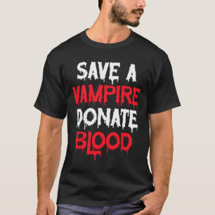 Save A Vampire Doneer Bloed Halloween Kostuum T-shirt