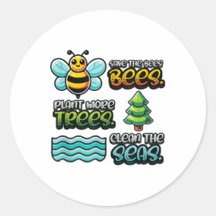 Save Bees Plant Trees Clean Zeeen Environmental Pr Ronde Sticker