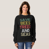 Save Bees Trees and Seas Climate Change Environmen Trui (Voorkant volledig)