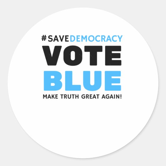 Save Democracy Stem Blauw Maak de Waarheid Opnieuw Ronde Sticker (Voorkant)