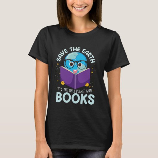 Save Earth is de enige planeet met boeken die de a T-shirt (Voorkant)