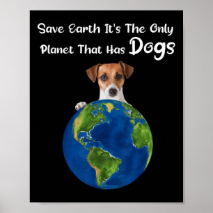 Save Earth is de enige planeet waar honden op aard Poster