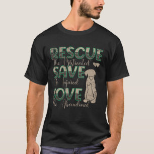 Save Love Rescue de mishandelde dieren Rescue Dog T-shirt