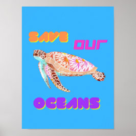Save Our Ocean Turtle  Poster