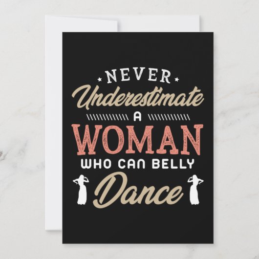Save The Date 38.Never Underestimate A Woman Who Can Belly Dance (Devant)