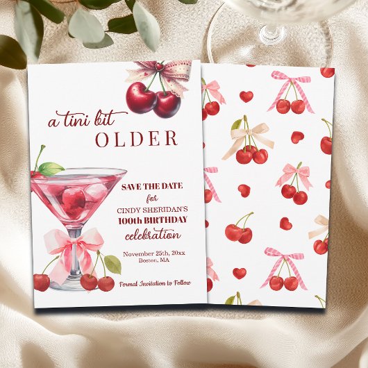 Save The Date A Tini Bit Older Cherry Martini 100th Birthday