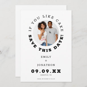 Save The Date Amusant Si Vous Aimez Gâteau Photo Décontracté Enr