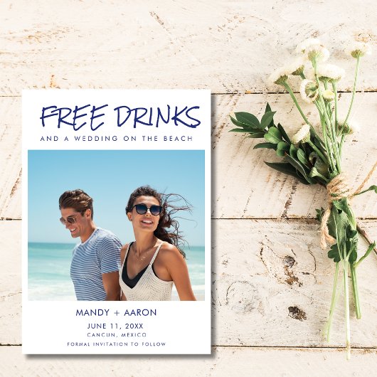 Save The Date Beachy Free Drinks Photo Destination Mariage