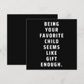 Save The Date Being your favorite child seems like gift enough ( (Devant / Derrière)