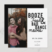 Save The Date Booze Food & Bad Dance Déplace Funny Date Photo (Devant / Derrière)