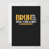 Bruh Avez-Vous Même Montré Votre Travail Des Maths