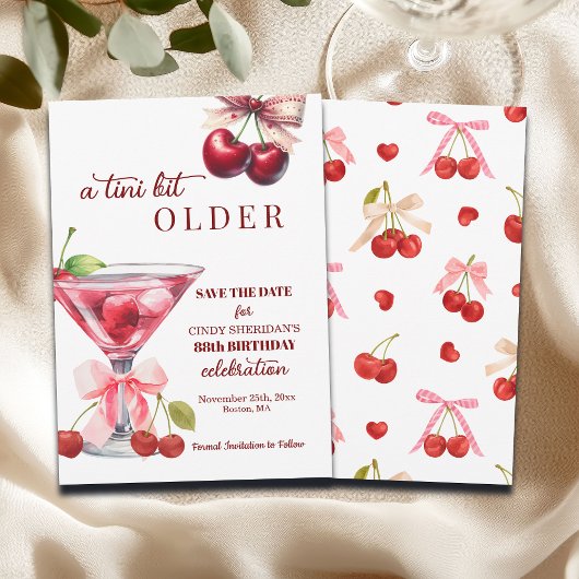 Save The Date Chic A Tini Bit Older Cherry Martini 88th Birthday