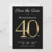 Save The Date Classy Black Gold 40th Birthday Party (Devant)