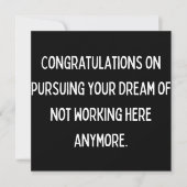 Save The Date Congratulations on pursuing your dream of not work (Devant)