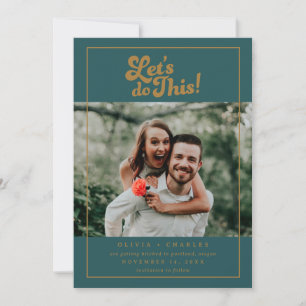 Save The Date Fun Retro Let’s Do This Photo