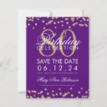 Save The Date Gold Purple 80th Birthday Save Date Confetti<br><div class="desc">Elégant design "80th Birthday Party" avec Gold Faux Parties scintillant Confetti violet et nom personnalisé et détails texte. Facile à utiliser et facile à personnaliser. Commandez aujourd'hui !</div>