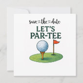 Save The Date Golf Faisons la Fête sur le Par Golf Thème (Devant)