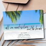 Save The Date L'amour et la plage Destination Mariage<br><div class="desc">Parfait pour votre mariage à la plage,  "Tout ce dont nous avons besoin est l'amour et la plage" design enregistrer les cartes de dates sont customisées avec votre date mariage,  les noms,  l'emplacement et la photo sur le dos.</div>