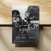 Save The Date Photo personnalisée Mieux ensemble Mariage Enregis