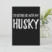 Save The Date Rather Be with My Husky | Funny Dog Venin (Debout devant)