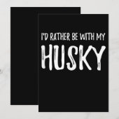 Save The Date Rather Be with My Husky | Funny Dog Venin (Devant / Derrière)