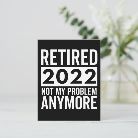 Save The Date Retired 2022 Not My Problem Anymore (Debout devant)