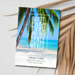 Save The Date Tropical Beach Funny Mariage<br><div class="desc">Le mariage sauve les dates dans un palmier tropical design imprimé avec le drôle de dicton "Booze,  nourriture et mauvais mouvements de danse". Faites-vous plaisir à votre famille et à vos amis pour la fête de votre mariage avec ces dates,  parfait pour tout mariage sur la plage.</div>