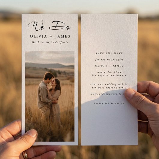 Save The Date We Do Rustic Modern Script Bookmark Photo Wedding 