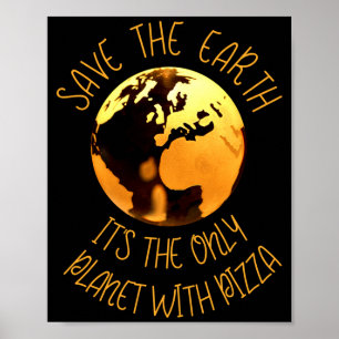 Save The Earth Alleen Planeet Met Pizza Grappige A Poster