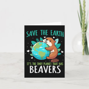 Save The Earth Beaver Design - Grappige Earth Day Kaart