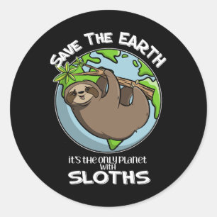 Save the Earth Het is de enige planeet met luiaard Ronde Sticker
