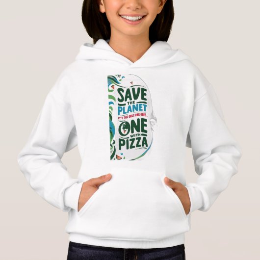 Save the Planet, It's the Only with Pizza (Devant)