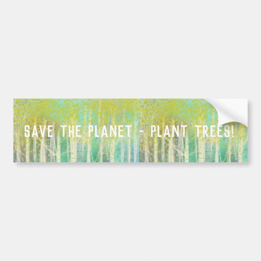 Save the Planet Plant Trees Bumper Sticker (Devant)