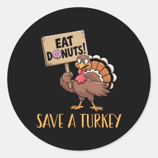 Save The Turkeys Eat Donuts Funny Thanksgiving Tur Ronde Sticker (Voorkant)