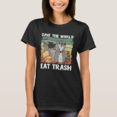 Save The World Eat Trash Raccoon 7 T-shirt (Voorkant)