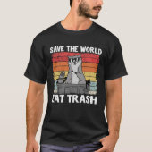 Save The World Eat Trash Raccoon 8 T-shirt (Voorkant)