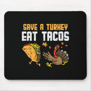 Save Turkey Eet taco's Mexicaans Fun Thanksgiving Muismat