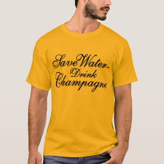 Save Water Drink Champagne T-shirt