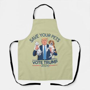 Save Your Pets Stem voor Trump Verkiezingscitaat Schort