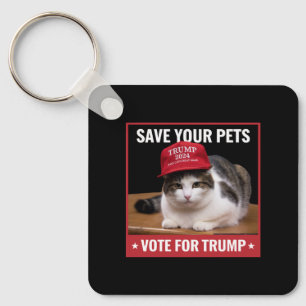 Save Your Pets Stem voor Trump Verkiezingscitaat Sleutelhanger