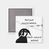 Savvy Sausage Wisdom - Dach-sound Koelkast Magnet Magneet (Voorkant / Achterkant)
