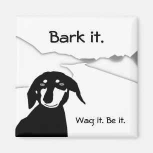 Savvy Sause Wisdom - Bark het. Ik heb het gedaan. Magneet
