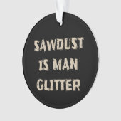 Sawdust est Man Parties scintillant Manly (devant)