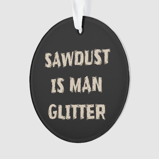 Sawdust est Man Parties scintillant Manly (devant)