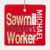 Sawmill Worker Extraordinaire CUSTOM Keramisch Ornament (Achterkant)