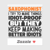 Saxofonist Ik probeer het Gezegde cool te maken Sticker (Vel)