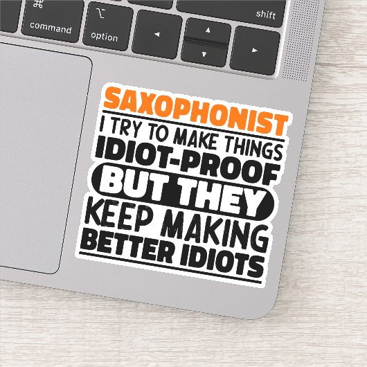 Saxofonist Ik probeer het Gezegde cool te maken Sticker (Detail)