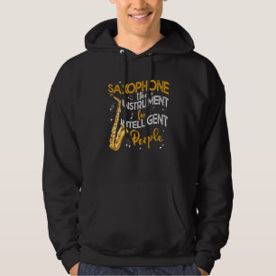 Saxofoon Het Instrument Voor Intelligente Mensen S Hoodie