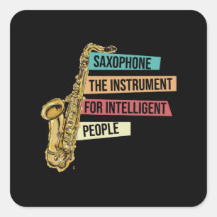 Saxofoon instrument voor intelligente mensen sax vierkante sticker