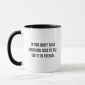 Say It In French Funny Quote Mug Sarcastic Humor Mok (Links)
